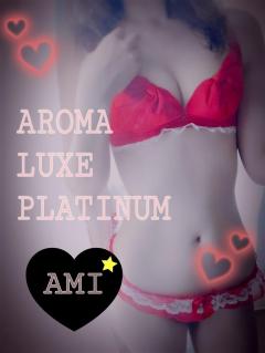 AROMA LUXE PLATINUM　あみ